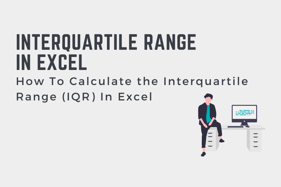 How To Calculate the Interquartile Range (IQR) In Excel Cover Image