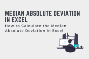 How to Calculate the Median Absolute Deviation in Excel - That Excel Site