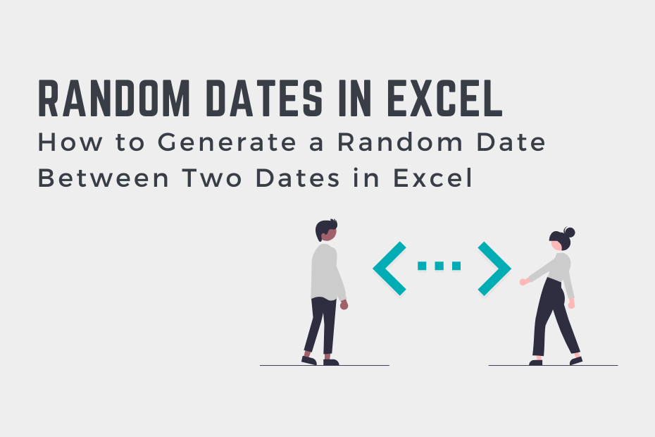 Random Date Between Two Dates In Excel