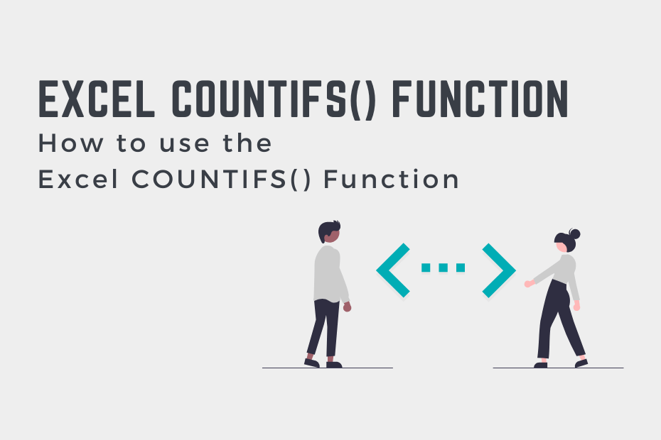 Excel COUNTIFS() How to Use the Excel COUNTIFS() Function Cover Image