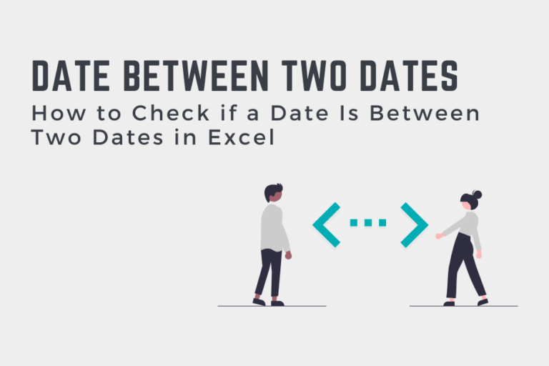 How Do I Check If A Date Is Between Two Dates In Excel