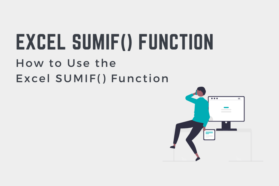 How to Use the Excel SUMIF() Function Cover Image