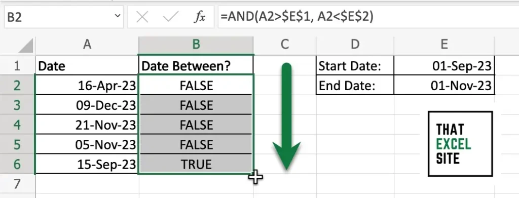 Use the fill handle to get true or false values if a date exists between two dates in Excel